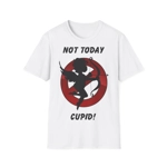 Not Today Cupid Anti Valentine's Day Cotton T-Shirt