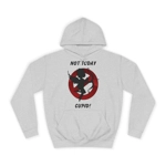 Not Today Cupid Anti Valentine's Day Hoodie