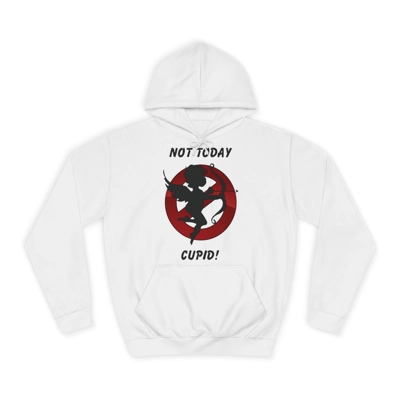 Not Today Cupid Anti Valentine's Day Hoodie