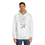 Step Aside Coffee This Is A Job For Alcohol Hoodie