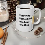 Surviving Fatherhood One Beer At A Time Father's Day Funny Coffee Mug