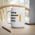 Surviving Fatherhood One Beer At A Time Father's Day Funny Coffee Mug