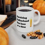 Surviving Fatherhood One Beer At A Time Father's Day Funny Coffee Mug