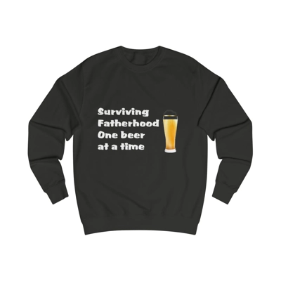 Surviving Fatherhood One Beer At A Time Father's Day Sweatshirt