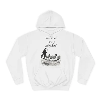 The Lord Is My Shepherd Quote Psalm 23 Hoodie