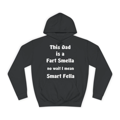 This Dad Is A Fart Smella No Wait I Mean Smart Fella Father's Day Funny Hoodie