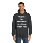 This Dad Is A Fart Smella No Wait I Mean Smart Fella Father's Day Funny Hoodie