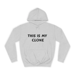 This Is My Clone Hoodie