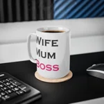 Wife Mum Boss Funny Quote Mother's Day Coffee Mug