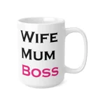 Wife Mum Boss Funny Quote Mother's Day Coffee Mug
