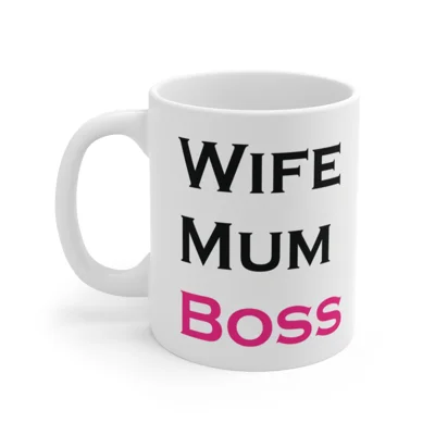 Wife Mum Boss Funny Quote Mother's Day Coffee Mug