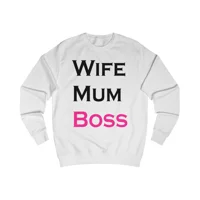 Wife Mum Boss Funny Quote Mother's Day Sweatshirt
