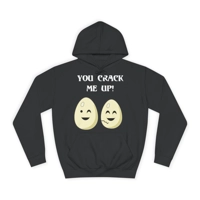 Eggs You Crack Me Up Funny Quote Hoodie