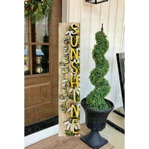 Hey There Sunshine Porch Leaner
