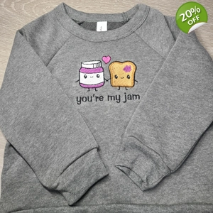 You're my Jam Childs Sweatshirt