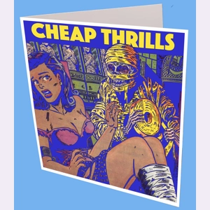 Cheap Thrills Greeting Card