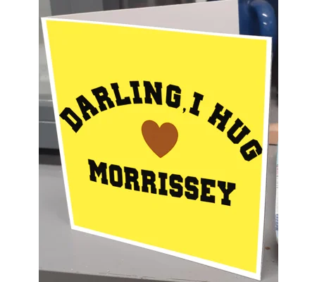 Darling I Hug Morrissey Greeting Card