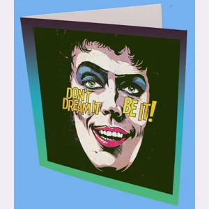Dont Dream It Be It Greeting Card