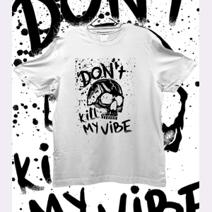 Don't Kill My Vibe