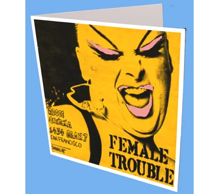 Female Trouble greeting Card