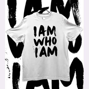 I Am Who I Am