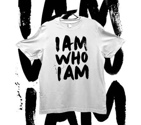 I Am Who I Am