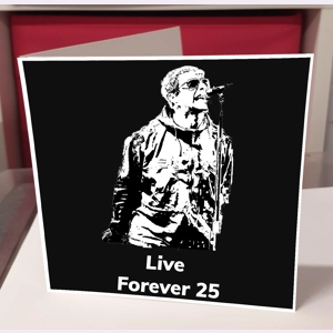 Liam Gallagher Live Forever  25 Greeting Card