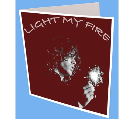Light My Fire Greeting Card