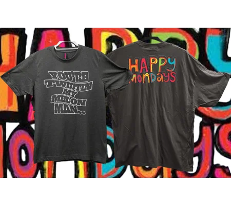 You're Twistin My Melon Man. Happy Mondays