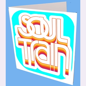 Soul Train Greeting Card