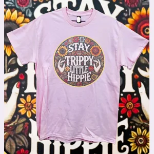 Stay Trippy Little Hippie