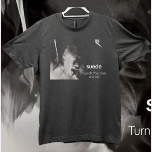 Suede. Turn Off Your Brain And Yell