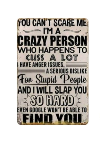 Can't Scare Me Metal Sign