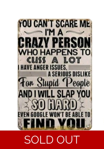 Can't Scare Me Metal Sign