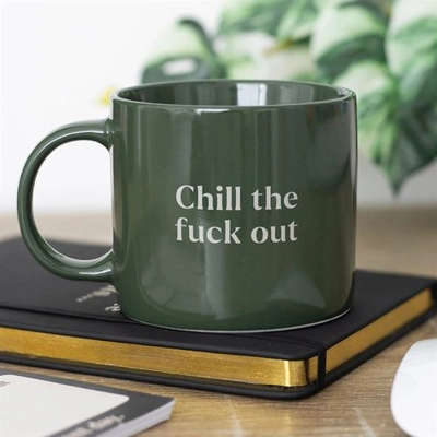 Chill Out Sweary Mug Chill Out Sweary Mug