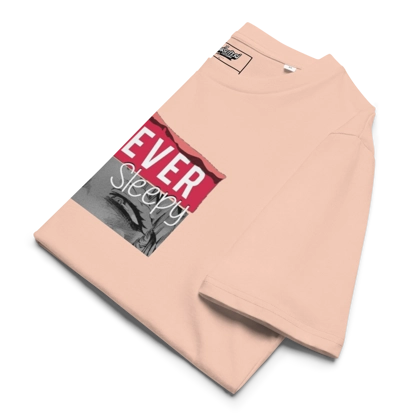 " Forever Sleepy" Organic Ethically Sourced Cotton Tee