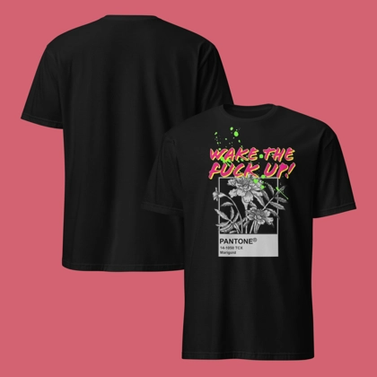 "wake tf up" Organic Unisex Ethical Cotton T Shirt