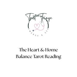 The Heart & Home Balance Tarot Reading