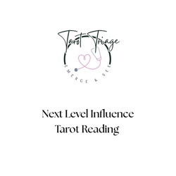 Next Level Influence Tarot Reading