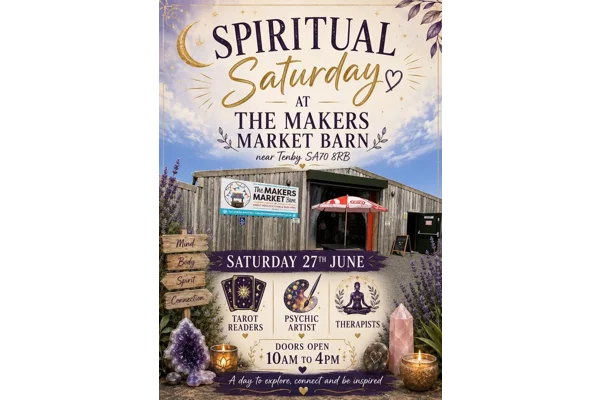 Spiritual Saturday on 27th June at The Makers Market Barn near Tenby