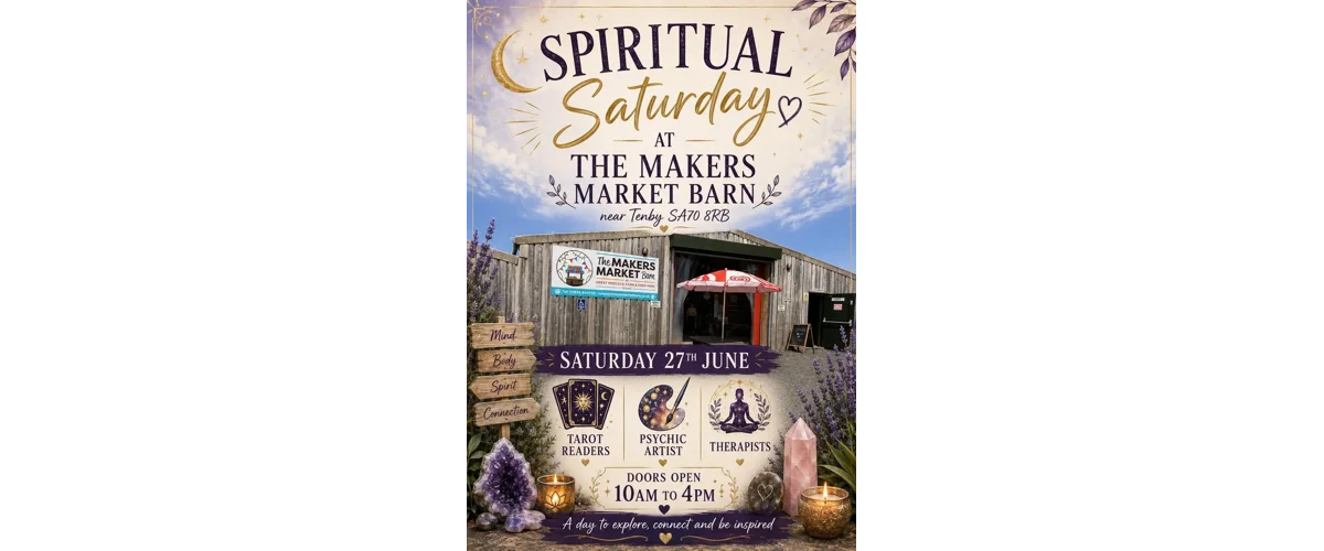 Spiritual Saturday on 27th June at The Makers Market Barn near Tenby