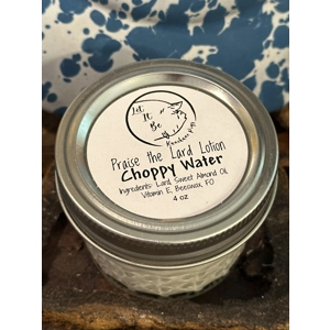 Choppy Water Praise the Lard Lotion