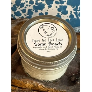 Some Beach Praise the Lard Lotion