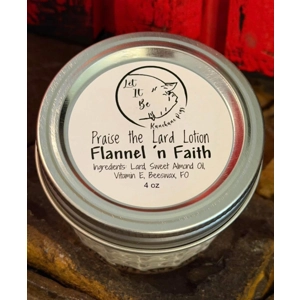 Flannel ‘n Faith Praise the LardLotion