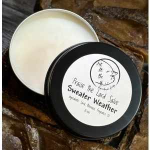 Sweater Weather Praise the Lard Salve