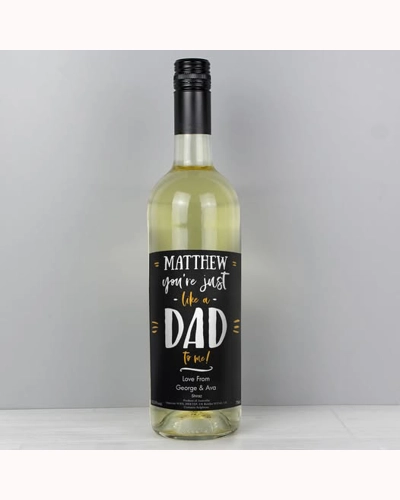 Personalised Like A Dad To Me White Wine Personalised Like A Dad To Me White Wine