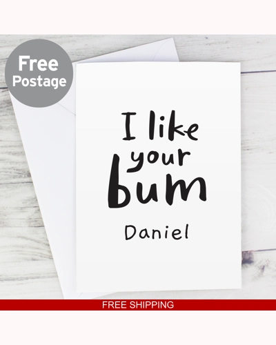 Personalised I Like Your Bum Card Personalised I Like Your Bum Card