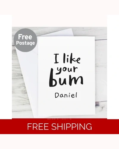 Personalised I Like Your Bum Card