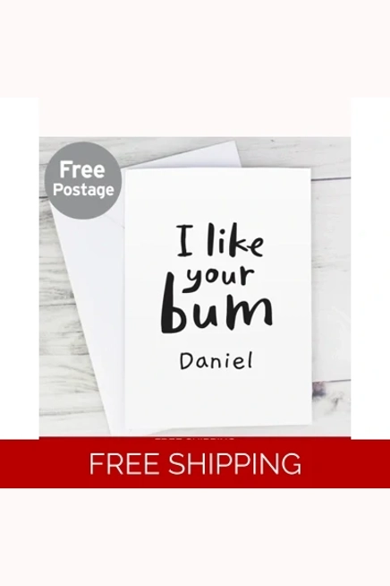 Personalised I Like Your Bum Card