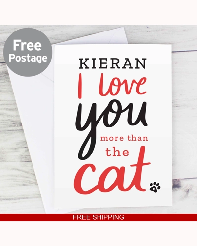 Personalised I love You More than the Cat Card Personalised I love You More than the Cat Card